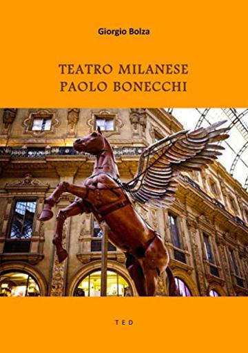 Teatro milanese. Paolo Bonecchi